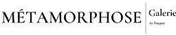 GALERIE METAMORPHOSE